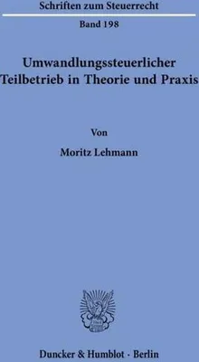 Obrázok produktu pre Umwandlungssteuerlicher Teilbetrieb in Theorie und Praxis