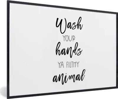 Produktbild von MuchoWow® Gerahmtes Poster Sprichwörter - Zitate - Wasch dir die Hände, du schmutziges Tier - Hände 30x20 cm - Poster mit Schwarzem Bilderrahmen Wandposter Rahmen Foto Bilder - Kunstdruck - Bild-Poster