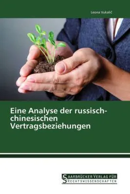 Zdjęcie produktu dla Eine Analyse der russisch-chinesischen Vertragsbeziehungen