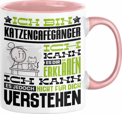 Produktbild von Katzencafégänger Geschenk Kaffee-Tasse Geschenkidee für Katzencafégänger Ich Bin Katzencafégänger Ich Kann Es Dir Erklären Jedoch Nicht Für Dich Verstehen Spruch Lustig (Rosa)