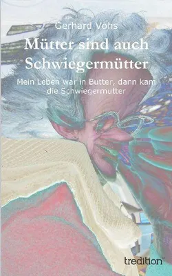 Produktbild von Mütter sind auch Schwiegermütter