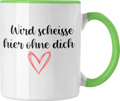 Produktbild von Trendation - Jobwechsel Tasse Geschenk Kollegin Kollege Lustig Abschiedsgeschenk Sprüche - Wird Scheisse Hier Ohne Dich (Grün)