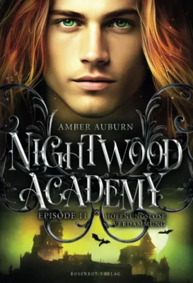 Produktbild von Nightwood Academy, Episode 11 - Hoffnungslose Verdammung: Romantasy-Serie