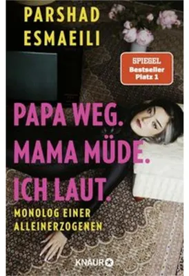 Produktbild von Papa weg. Mama müde. Ich laut.