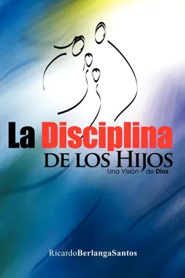 Produktbild von La Disciplina de Los Hijos