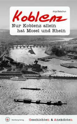 Obrázok produktu pre Geschichten & Anekdoten aus Koblenz