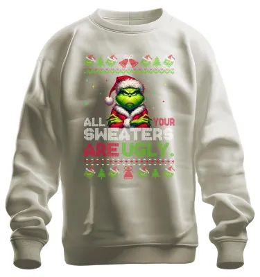 Produktbild von All Your Sweaters Are Ugly Grinch Weihnachten Lustig Sweatshirt Pullover, Natur, 3XL