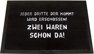 Produktbild von Jeder Dritte der kommt wird erschossen Fußmatte