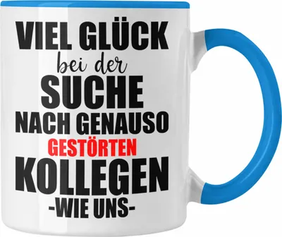 Produktbild von Trendation - Jobwechsel Tasse Geschenk Kollegin Kollege Lustig Abschiedsgeschenk Sprüche - Gestörte Kollegen (Blau)