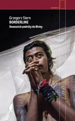 Produktbild von ISBN Borderline Dwanaście podróży do Birmy, Polski, Twarda okładka, 200 stron(y)