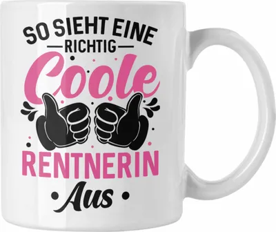Produktbild von Trendation - So Sieht Eine Richtige Coole Rentnerin Aus Tasse Geschenk Renteneintritt Kollegin Geschenkidee Pension (Weiß)