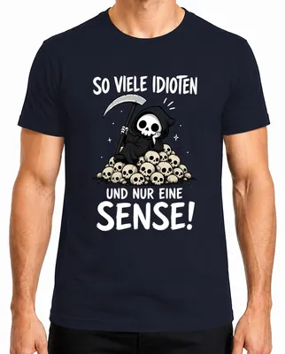 Produktbild von So viele Idioten und nur eine Sense Statement Sarkasmus Ironie Herren T-Shirt, Navy, XL