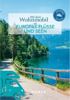 Obrázok produktu pre KUNTH Mit dem Wohnmobil an Europas Flüsse und Seen