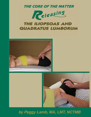 Produktbild von Releasing the Iliopsoas and Quadratus Lumborum