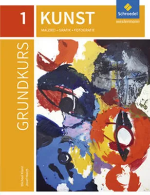 Image de Grundkurs Kunst 1. Sekundarstufe 2