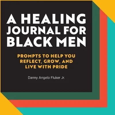Productafbeelding van A Healing Journal for Black Men