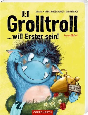 Produktbild von Der Grolltroll ... will Erster sein! (Pappbilderbuch)