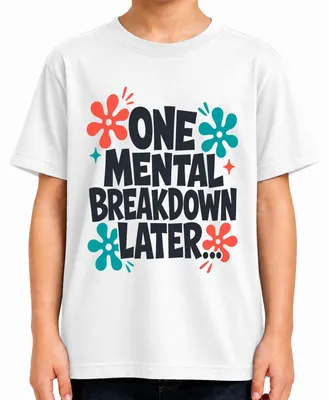 Produktbild von One Mental Breakdown Later Mental Health Statement Sarkasmus 70er Kinder T-Shirt, Weiß, 116