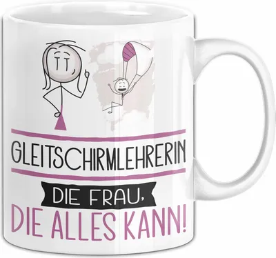 Produktbild von Gleitschirmlehrerin Geschenk Tasse Becher Die Frau Die Allen Kann Geschenkidee für eine Gleitschirmlehrerin Lustig (Weiß)