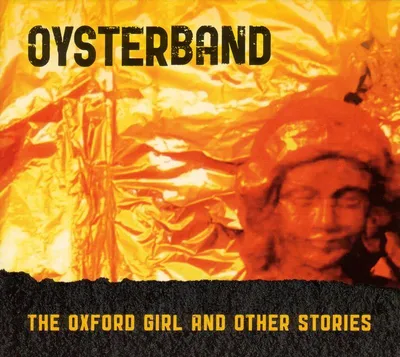Obrázek produktu pro Oysterband: The Oxford Girl And Other Stories: - Westpark - (CD / Titel: Q-Z)