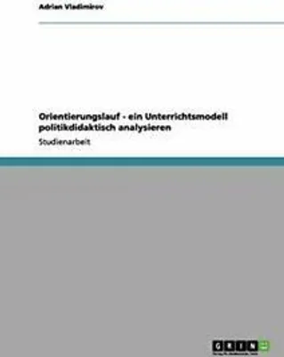 Produktbild von Orientierungslauf - ein Unterrichtsmodell politikdidaktisch analysieren