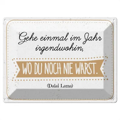 Produktbild von Blechschild Wandbild in : Brillante Farben, Größe 30 x 40 cm Motiv Blechschild Zitat 30x40 cm Gehe einmal im Jahr irgendwohin, wo du noch nie warst