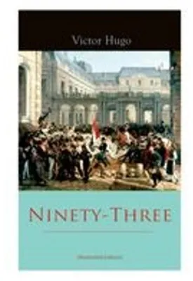 Image de Ninety-Three (Illustrated Edition)