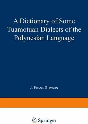 Obrázek produktu pro A Dictionary of Some Tuamotuan Dialects of the Polynesian Language