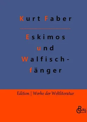 Produktbild von Unter Eskimos und Walfischfängern