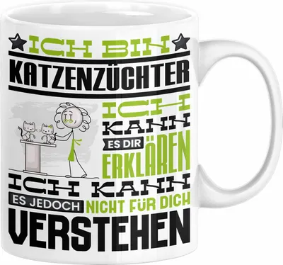 Produktbild von Katzenzüchter Geschenk Kaffee-Tasse Geschenkidee für Katzenzüchter Ich Bin Katzenzüchter Ich Kann Es Dir Erklären Jedoch Nicht Für Dich Verstehen Spruch Lustig (Weiß)