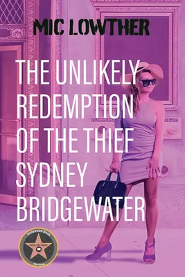 Produktbild von The Unlikely Redemption of the Thief Sydney Bridgewater