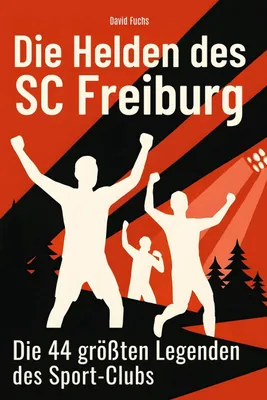 Produktbild von Die Helden des SC Freiburg