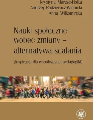 Obrázek produktu pro Nauki spoleczne wobec zmiany - alternatywa scalania
