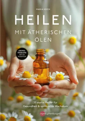 Immagine prodotto di Heilen mit ätherischen Ölen