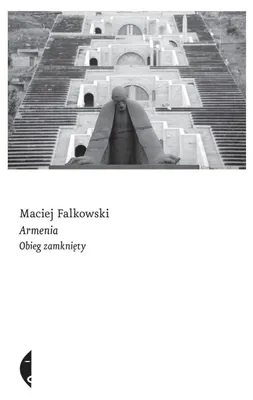 Zdjęcie produktu dla ISBN Armenia Obieg zamknięty, Polski, Broszurowa okładka, 352 stron(y)
