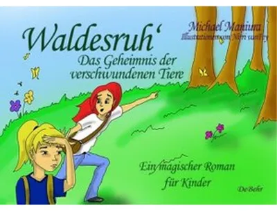 Obrázok produktu pre Maniura, M: Waldesruh - Das Geheimnis der verschwundenen Tie