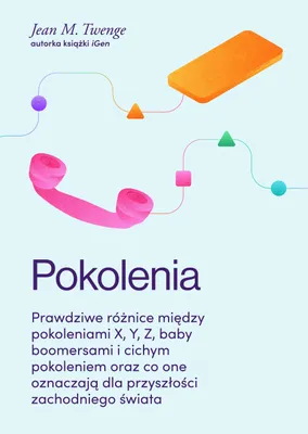 Image de Pokolenia. Prawdziwe różnice między pokoleniami..