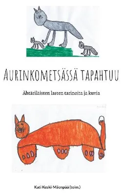 Produktbild von Aurinkometsässä tapahtuu