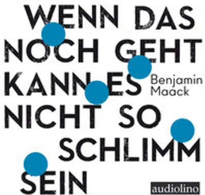 Produktbild von Wenn das noch geht, kann es nicht so schlimm sein