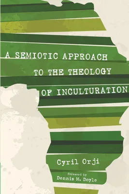Produktbild von A Semiotic Approach to the Theology of Inculturation