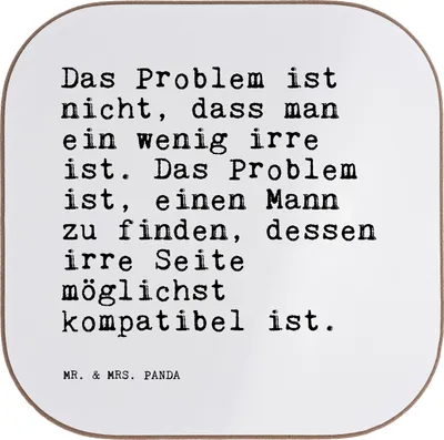 Produktbild von Mr. & Mrs. Panda Untersetzer für Gläser Das Problem ist nicht,... - Weiß - Geschenk, gläseruntersetzer, Spruch Sprüche Weisheiten Zitate Lustig Weisheit Worte, Partner