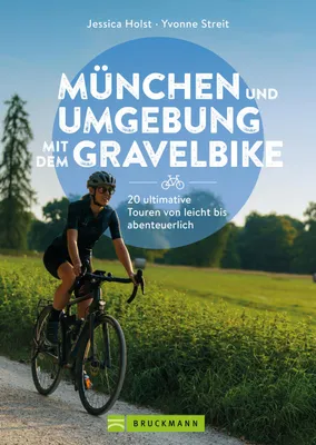 Produktbild von München und Umgebung mit dem Gravelbike 20 ultimative Touren von leicht bis abenteuerlich