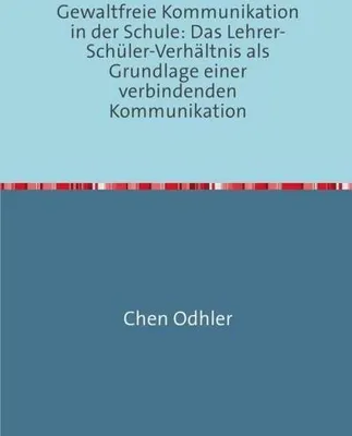 Produktbild von Kommunikation in der Schule / Gewaltfreie Kommunikation in der Schule