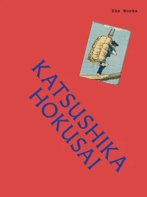 Productafbeelding van The Works: Katsushika Hokusai