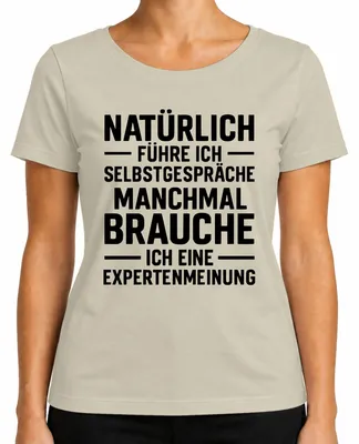 Produktbild von Natürlich führe ich Selbstgespräche lustig sarkastisch geschenk Damen T-Shirt, Natur, S