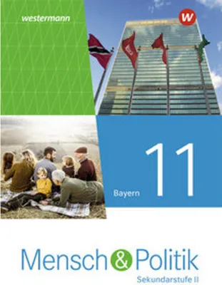 Produktbild von Mensch und Politik SII 11. Schulbuch. Für Bayern