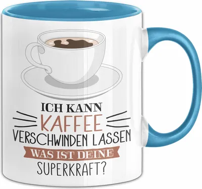 Produktbild von Kaffee-Liebhaber Tasse Geschenk Ich Kann Kaffee Verschwinden Lassen Was Ist Deine Superkraft (Blau)