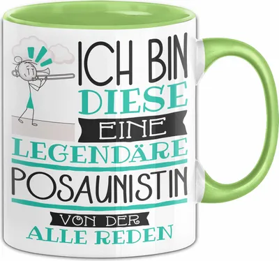 Produktbild von Posaunistin Tasse Geschenk Ich Bin Diese Eine Legendäre Posaunistin Von Der Alle Reden Geschenkidee Geburtstag Weihnachten (Grün)