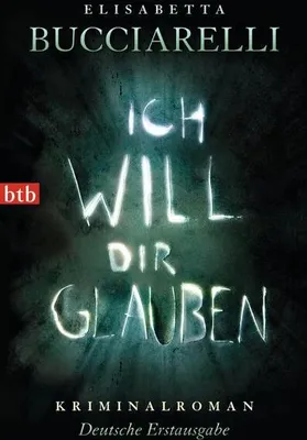 Produktbild von Bucciarelli, E: Ich will dir glauben