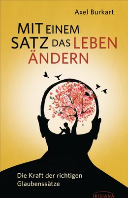 Produktbild von Mit einem Satz das Leben ändern